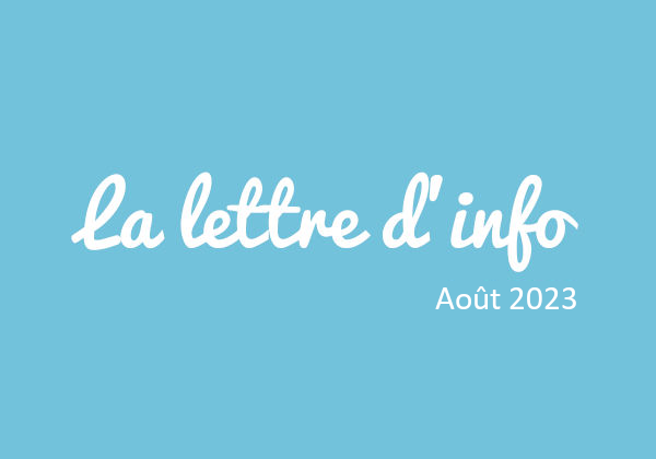 Lettre d’info n°14 – Août 2023