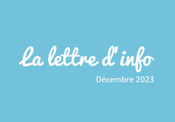 Lettre d’info n°15 – Décembre 2023